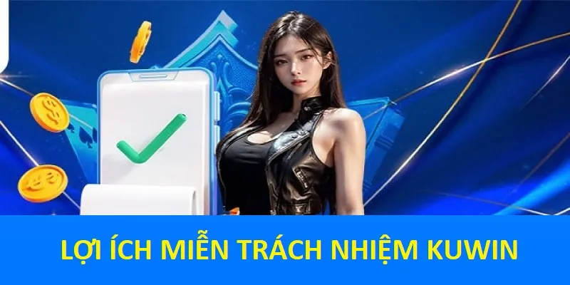 Lợi ích miễn trách nhiệm